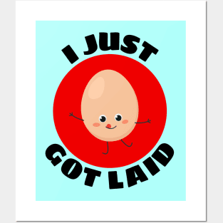 I Just Got Laid | Cute Egg Pun Posters and Art